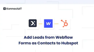 Add Leads from Webflow Forms as Contacts to HubSpot | KonnectzIT